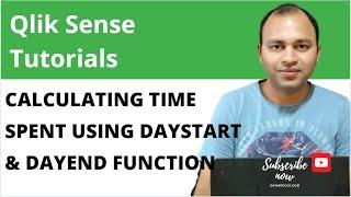 Qlik Sense Date Function Tutorial - Calculating time spent in a day using DayStart and DayEnd