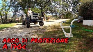 ARCO DI PROTEZIONE TRATTORE A 170€