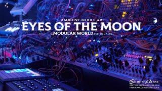 'Eyes Of The Moon' - Performance for Modular World