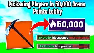 Pickaxing Players In 50,000 Arena Points Lobbies!