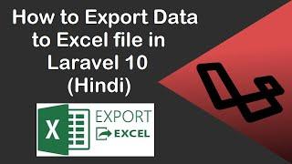 How to Export Data to Excel file in Laravel 10 (Hindi)