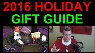 2016 Holiday Christmas Gift Guide Best Electronics Gadgets Unique Gifts Tech Geeks Kids Adults ALL