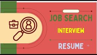 Chapter 9 -11 Job Search, Interview and Creating Resume