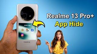 Realme 13 Pro Plus App Hide Settings l How to Hide Apps in Realme 13 Pro+