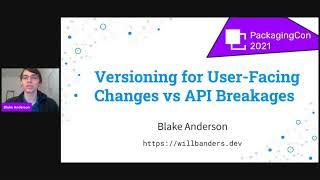 Versioning for User-Facing Changes vs API Breakages - Blake Anderson