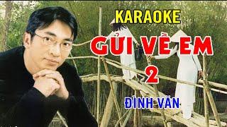 Karaoke - GỬI VỀ EM 2 - Đình Văn - Beat chuẩn Tone Nam | NHT Karaoke