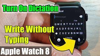 Apple Watch 8: How to Turn On Microphone Dictation To Write Without Typing