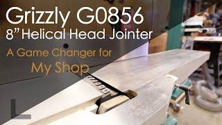 Best Low Cost Helical Jointer? Grizzly GO856 8" Helical Jointer Review