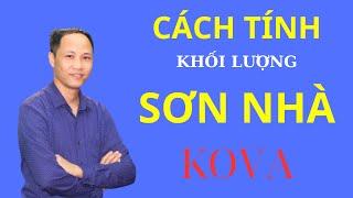 Cách tính khối lượng sơn nhà Kova, cách tính mét vuông sơn nhà 2023.