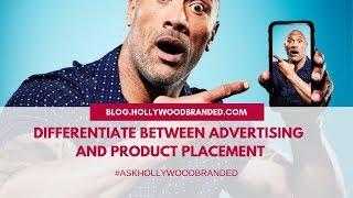 Differentiate Between Advertising And Product Placement - Ask Hollywood Branded Today