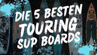 Touring SUP Test 2024: Die 5 besten Touring SUPs