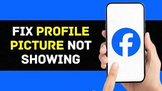 How to Fix Facebook Profile Picture Not Showing Problem | Troubleshooting Guide for Display Issues