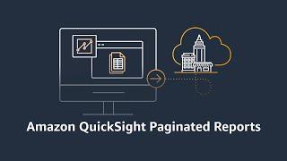 Introducing Amazon QuickSight Paginated Reports | Amazon Web Services