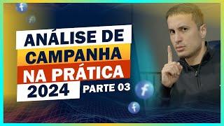 ANÁLISE E OTIMIZAÇÃO DE CAMPANHA NA PRÁTICA - RESULTADO DE MILHÕES - META ADS 2024 - PARTE 03