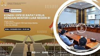 BREAKING NEWS - KOMISI I RAKER DENGAN MENTERI LUAR NEGERI RI