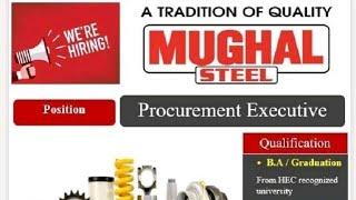 Hiring Procurement Executive in Mughal Steel For Lahore