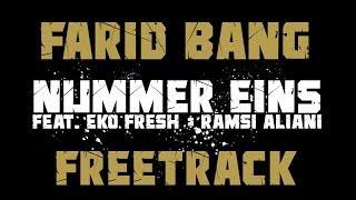 Farid Bang feat. Eko Fresh & Ramsi Aliani NUMMER EINS prod. by Ramsi Aliani