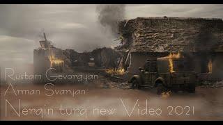 MRE RUSTAM GEVORGYAN & ARMAN SVARYAN  -  NERQIN turq 2021