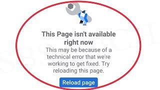 Facebook This Page isn't available right now | Fix This may be because of a technical error Problem