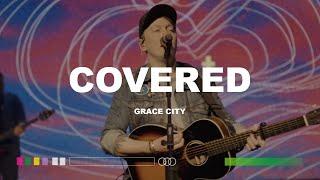 Grace City - "Covered (feat. Mack Brock)" Live Video