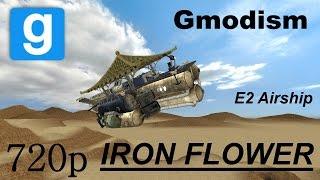 Garry's Mod Airship: THE IRON FLOWER Showcase