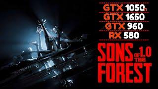 Sons of the forest 1.0 : GTX 1050 Ti | GTX 1650 | RX 580 | GTX 960