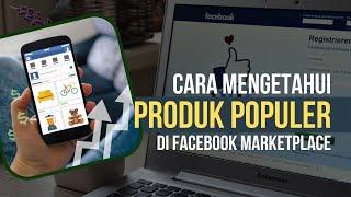 CARA MENGETAHUI PRODUK POPULER DI FACEBOOK MARKETPLACE