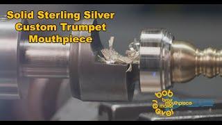 Making a STERLING SILVER Custom Trumpet Mouthpiece