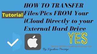 How to Transfer Files/Pics From iCloud Directly To External Hard Drive