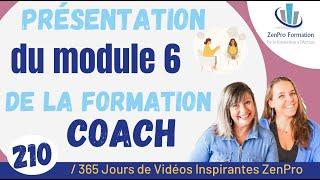  #210 - Présentation du module 6 de la formation coach