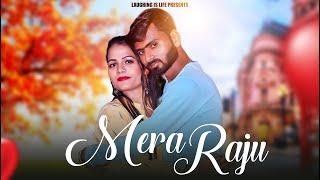 Mera Raju | New Song 2022 | Mera Raju Movie Song |  Arun Saini , Suresh Pandit,  Menika Jha