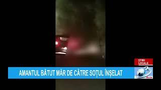 AMANTUL BĂTUT MĂR DE CĂTRE SOȚUL ÎNȘELAT