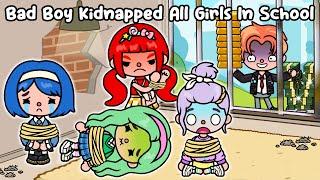 Bad Boy Kidnapped All Girls In School  Sad Story | Toca Life World | Toca Boca