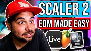 Scaler 2 | EDM Made Easy! | Scaler 2 Tutorial