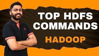 Top HDFS Commands | Hadoop  | Big Data