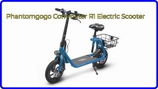 REVIEW (2025): Phantomgogo Commuter R1 Electric Scooter. ESSENTIAL details.