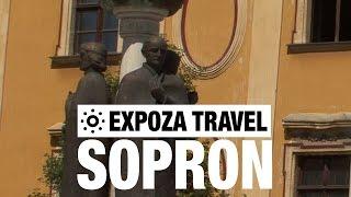 Sopron (Hungary) Vacation Travel Video Guide