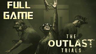 THE OUTLAST TRIALS - FULL RELEASE | Full Game Walkthrough | No Commentary