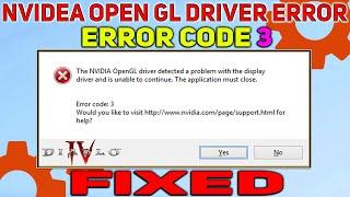 The Nvidia OpenGL Driver Detected a Problem with the Display Driver & unable to Continue Diablo 4