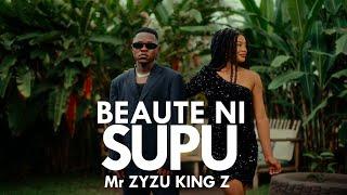 Mr zyzu king z  BEAUTE NI SUPU (officielle video 2024 )