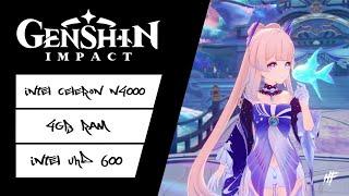 Genshin Impact v2.1 | Celeron N4000 + UHD 600 | 4GB RAM