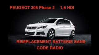 Peugeot 308 Phase 2 1,6 HDI: Remplacement batterie sans perte code radio, battery replacement