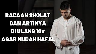 Bacaan Sholat dan Artinya diulang 10x bisa bikin khusyuk