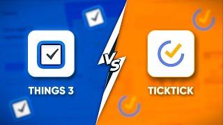 Should You Ditch Things 3 for TickTick?