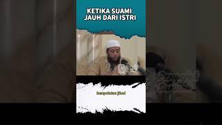 ketika suami jauh dari istri | Ustadz Khalid Basalamah  #feedshorts