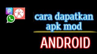 Cara download aplikasi mod di android lengkap