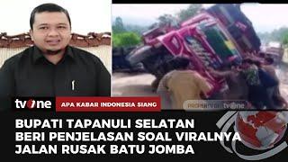 Keterangan Bupati Tapanuli Selatan Soal Kondisi Jalan Batu Jomba | AKIS tvOne