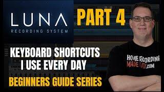 UAD Luna | Beginners Guide PT 4 | My Favorite Shortcuts