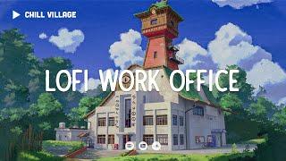 Lofi Work Office  Deep Focus Work/Study Concentration [chill lo-fi hip hop beats]