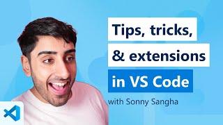  Top VS Code Tips, Tricks & Extensions to supercharge your workflow